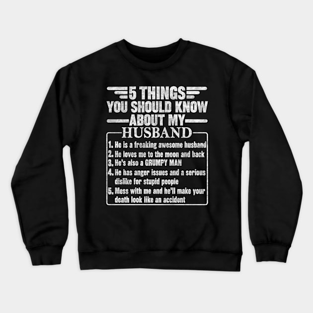 5 Things You Should Know About My Husband Crewneck Sweatshirt by SilverTee